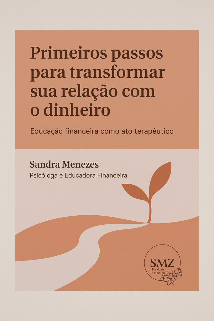 Capa do tutorial sobre os primeiros passos para a organização financeira em cores terrosas e uma imagem de um caminho e no horizonte uma pequena planta como se fosse uma muda crescendo